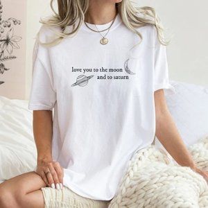Love You To The Moon Tshirt, And To Saturn Tshirt, All Too Well Tshirt